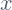 Rendered by QuickLaTeX.com x